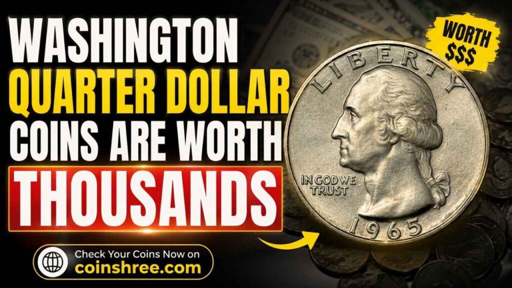 Washington Quarter Dollar Coins Are Worth Thousands – Rare U.S. Quarters Hidden in Circulation