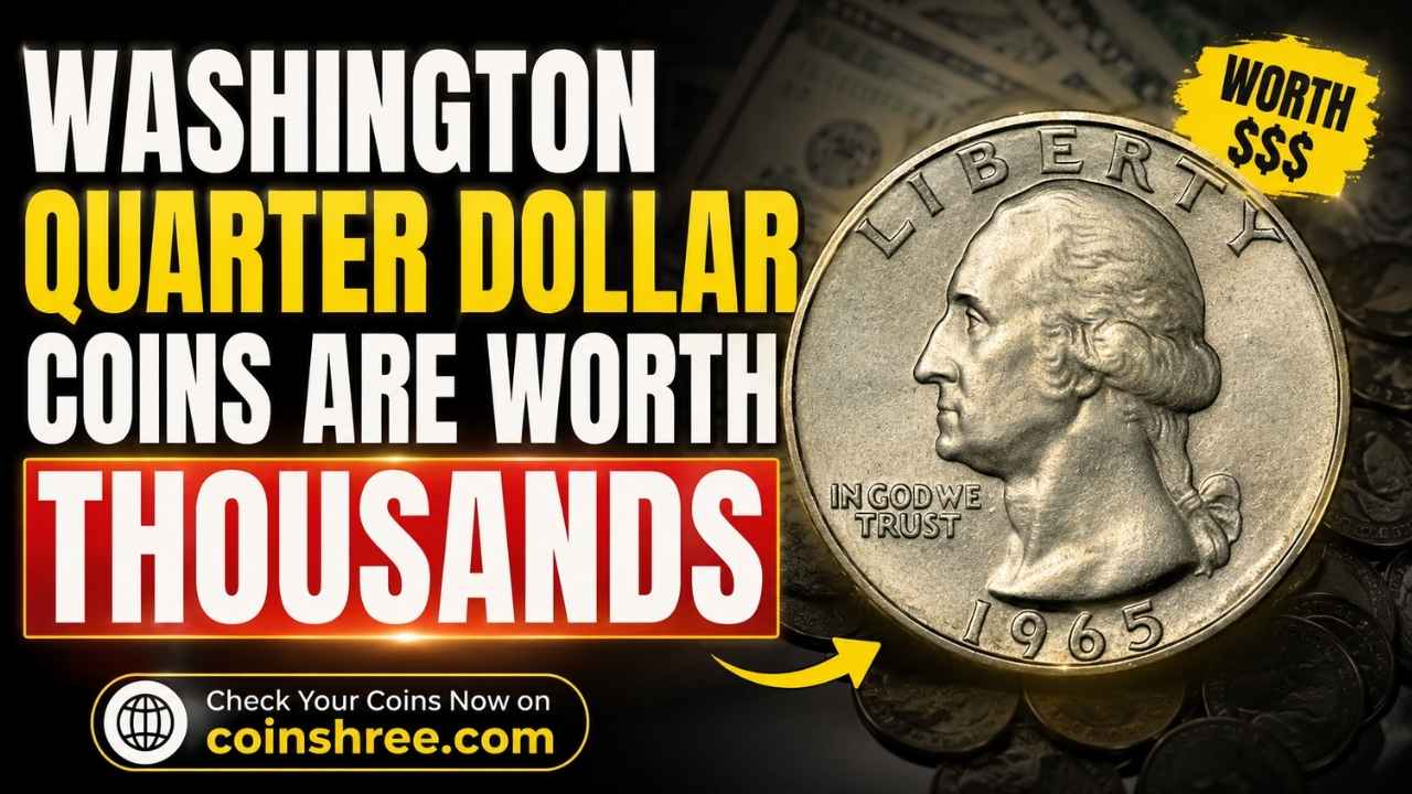 Washington Quarter Dollar Coins Are Worth Thousands – Rare U.S. Quarters Hidden in Circulation