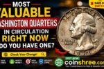 Most Valuable Washington Quarters in Circulation Right Now – Do You Have One?