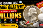 Do You Have This Rare Quarter? It Could Be Worth Millions