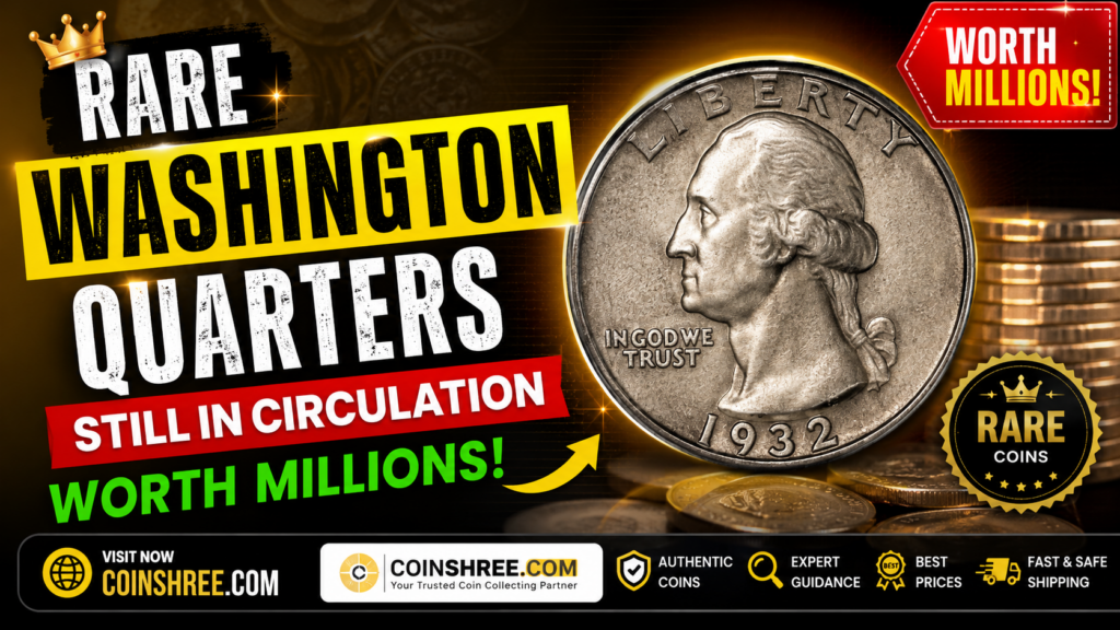 Rare Washington Quarters Still in Circulation Worth Millions