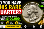 Do You Have This Rare Quarter? It Could Be Worth Over $100,000